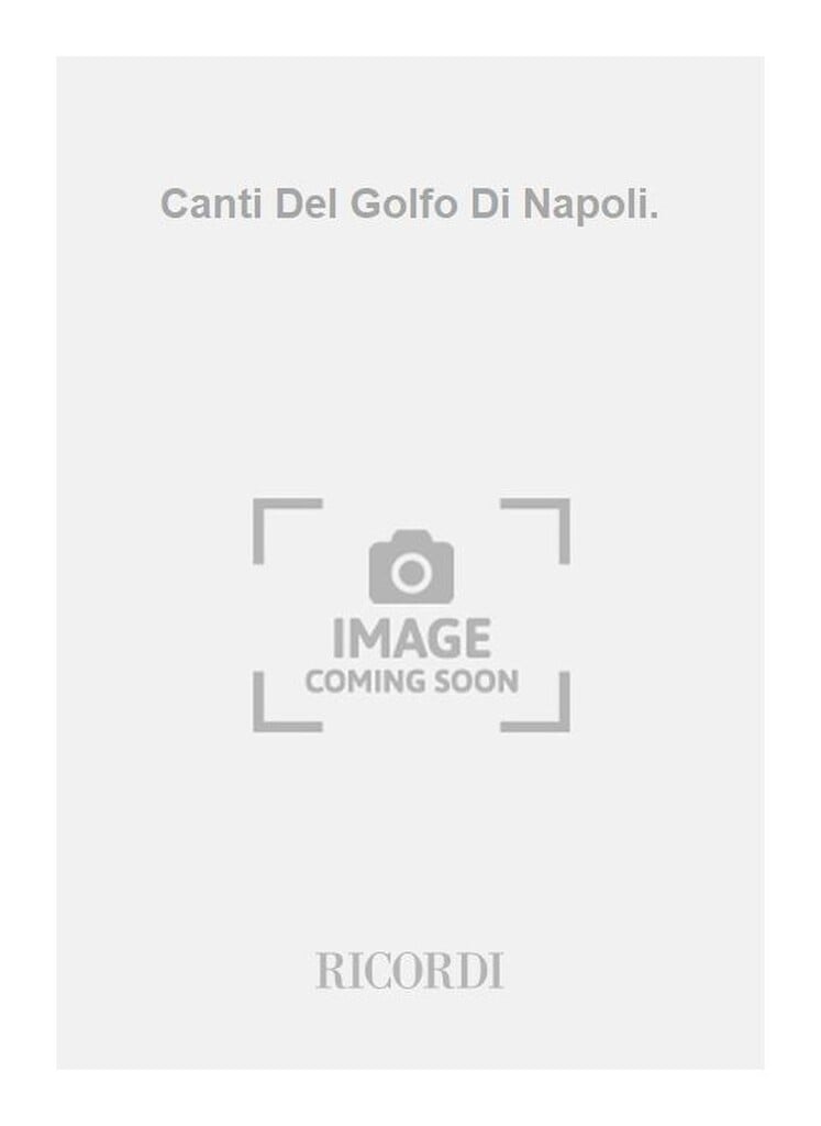 Canti Del Golfo Di Napoli.